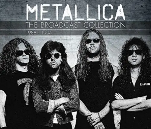 Metallica : The Broadcast Collection 1988 - 1994